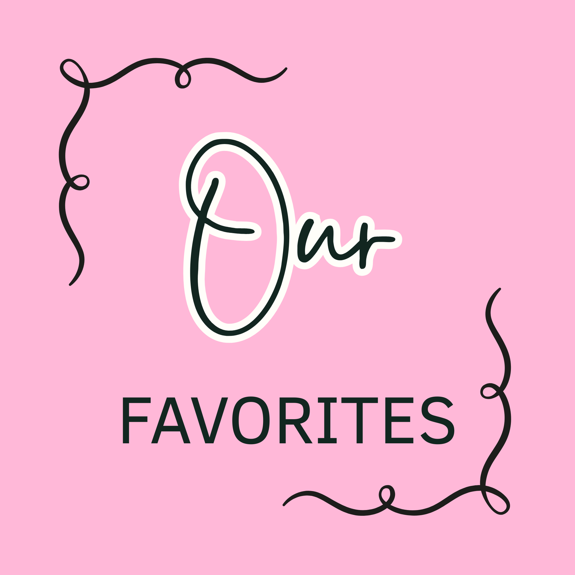 Our Favorites