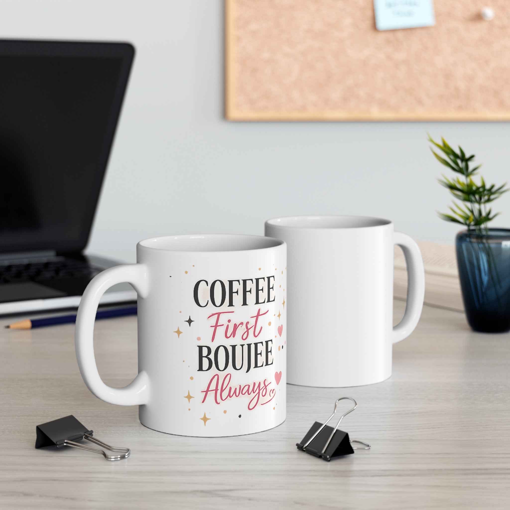 Coffee First Boujee Always Mug — 11oz Cute Pink Heart Coffee Cup, Feminine Gift for Her