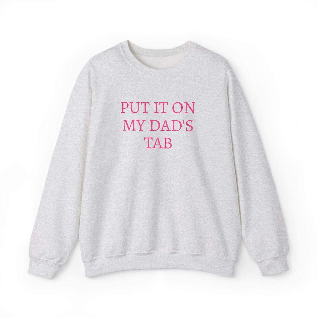 Put It On My Dad's Tab Crewneck Sweatshirt