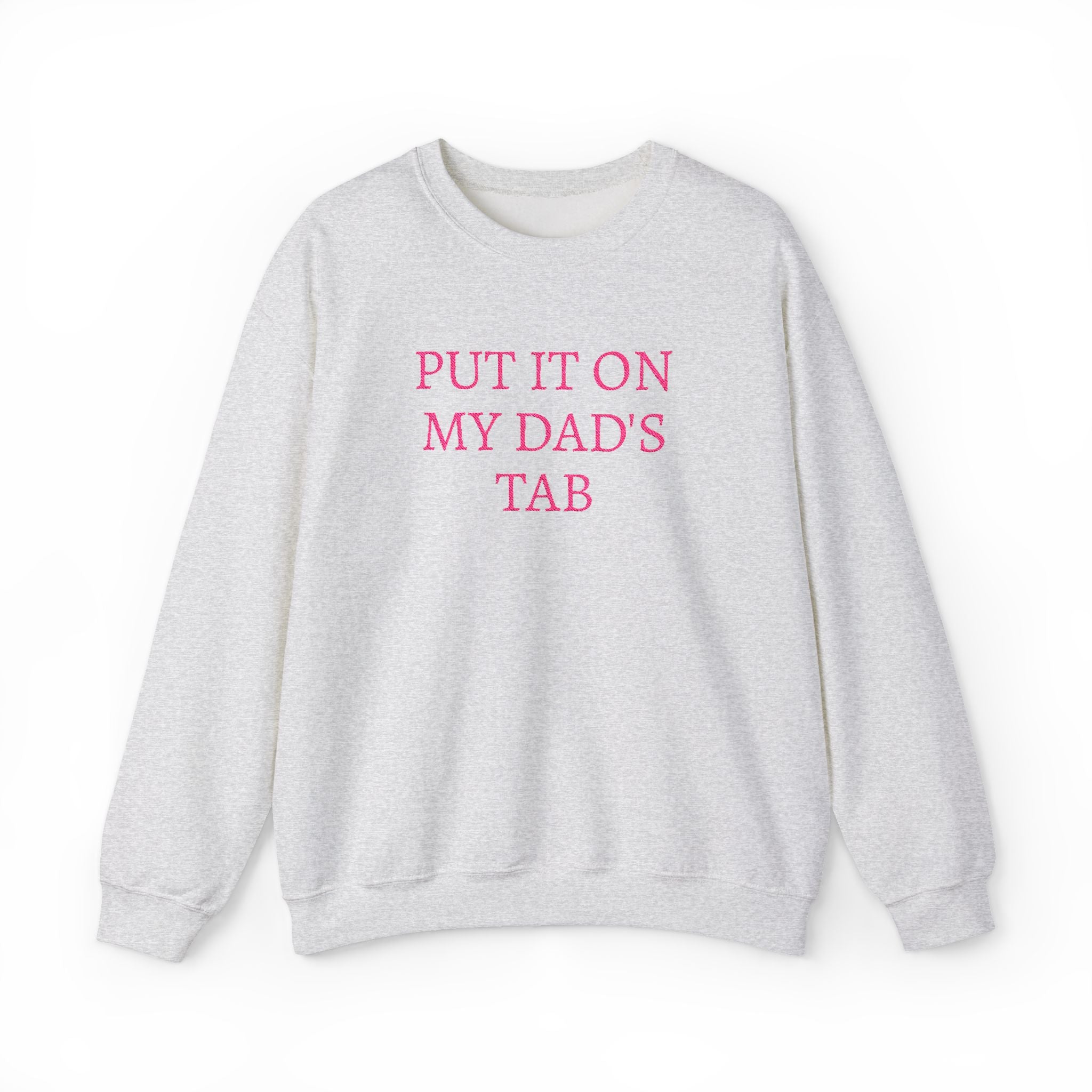 Put It On My Dad's Tab Crewneck Sweatshirt