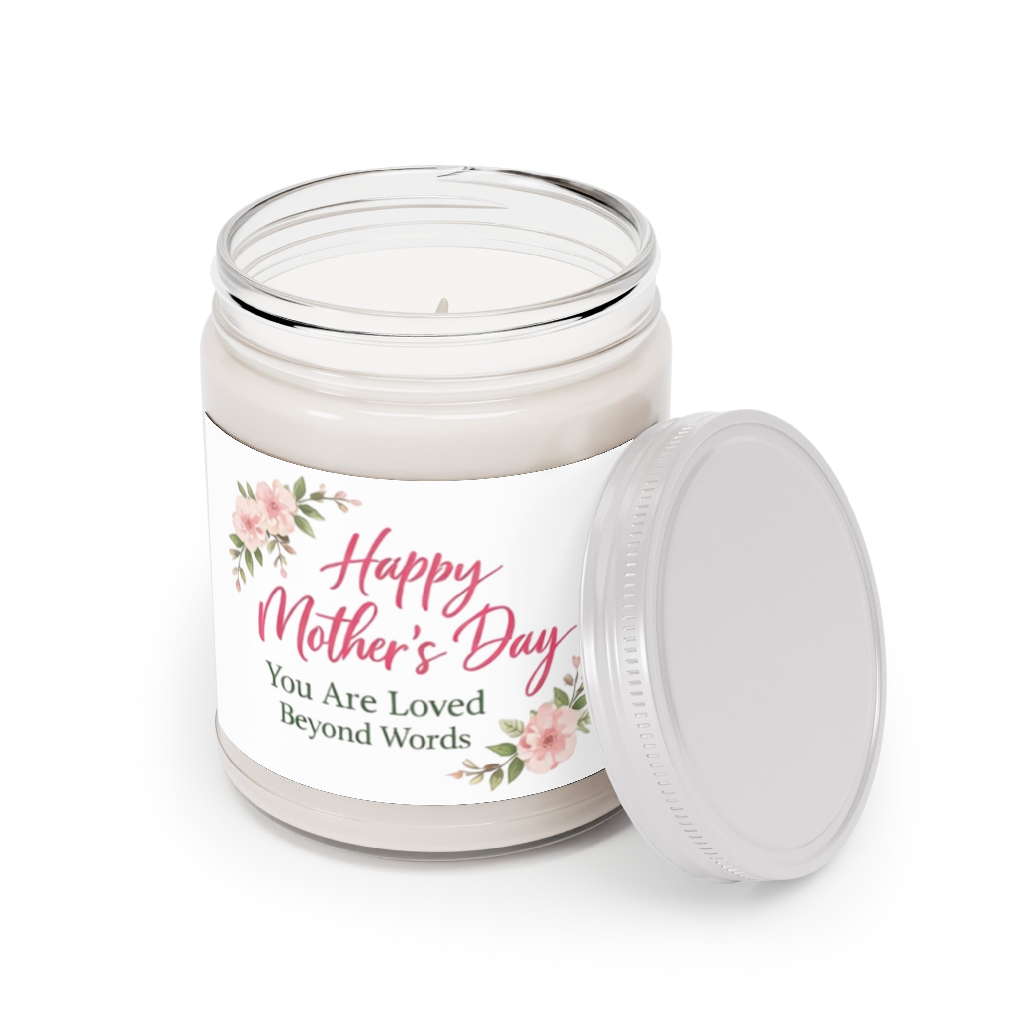Mother's Day Scented Soy Candle - "Happy Mother's Day: You Are Loved Beyond Words" (9oz, White Lid)