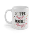Coffee First Boujee Always Mug — 11oz Cute Pink Heart Coffee Cup, Feminine Gift for Her