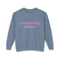 Emotionally Offline Crewneck Sweatshirt
