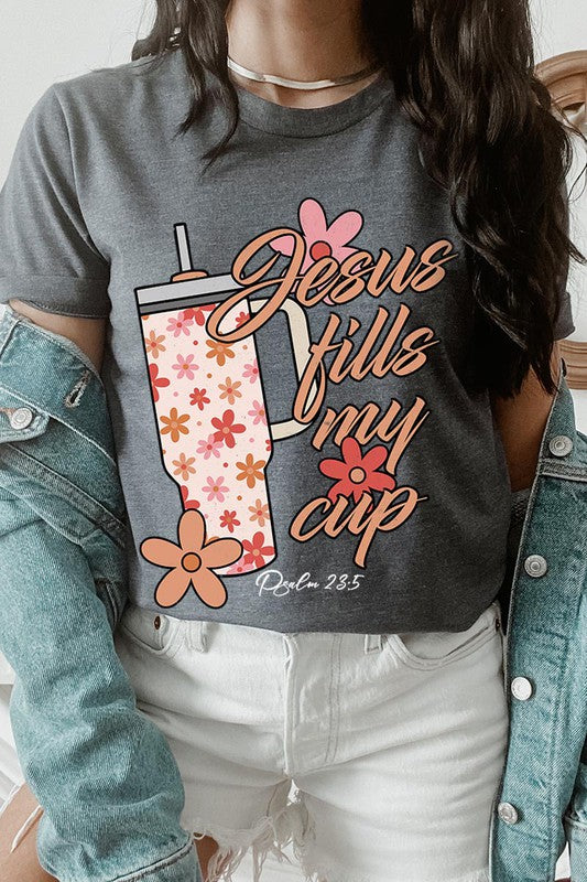 Jesus Fills My Cup Graphic Tee T-Shirt
