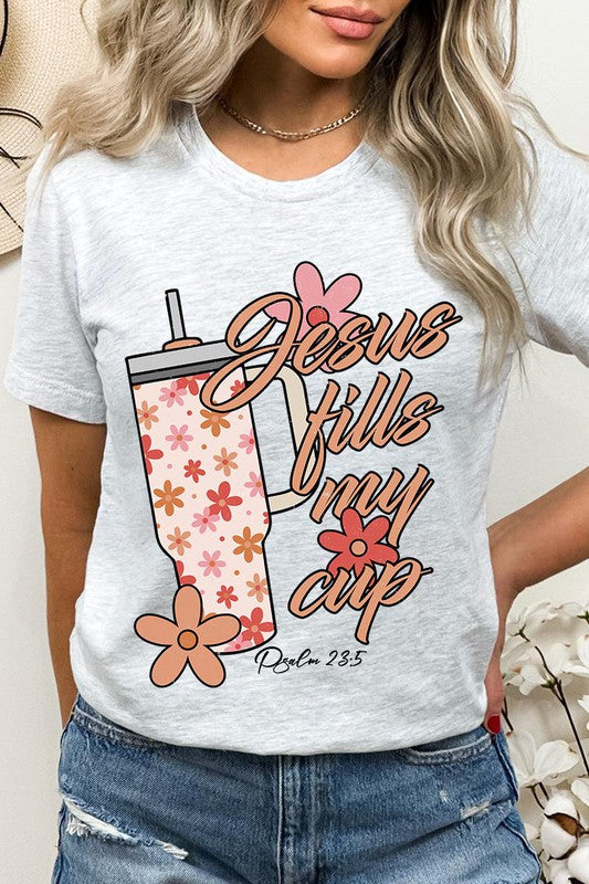 Jesus Fills My Cup Graphic Tee T-Shirt