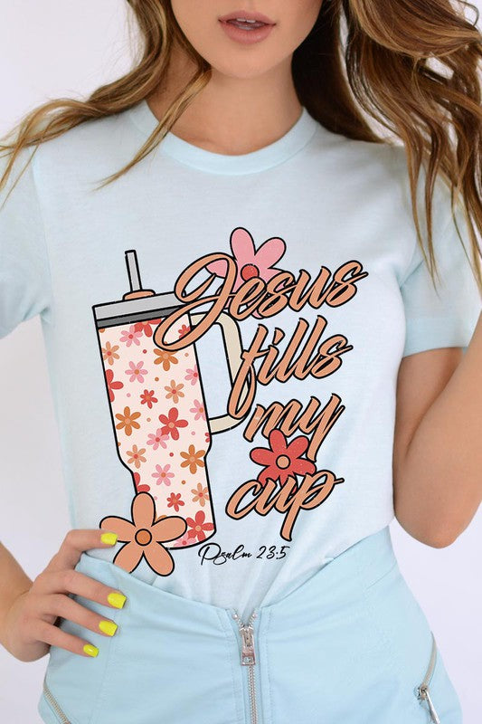 Jesus Fills My Cup Graphic Tee T-Shirt