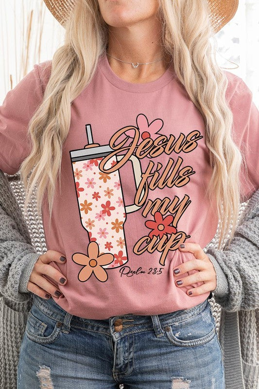 Jesus Fills My Cup Graphic Tee T-Shirt