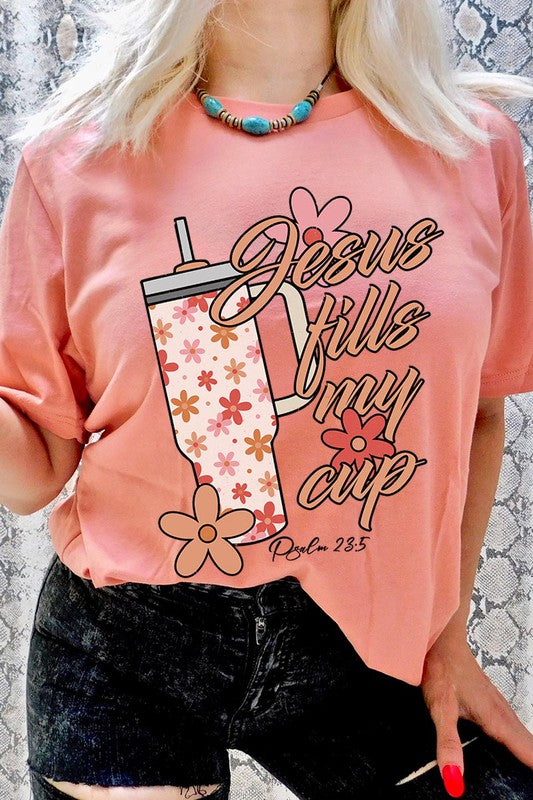 Jesus Fills My Cup Graphic Tee T-Shirt