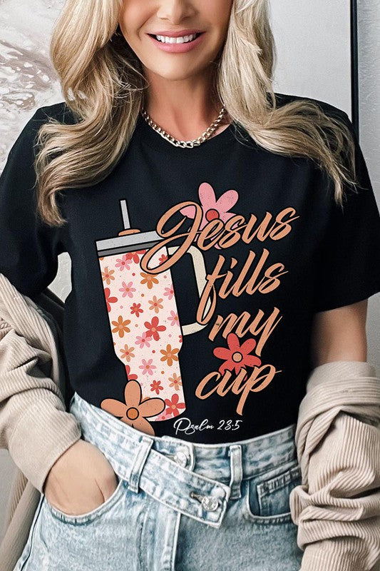 Jesus Fills My Cup Graphic Tee T-Shirt